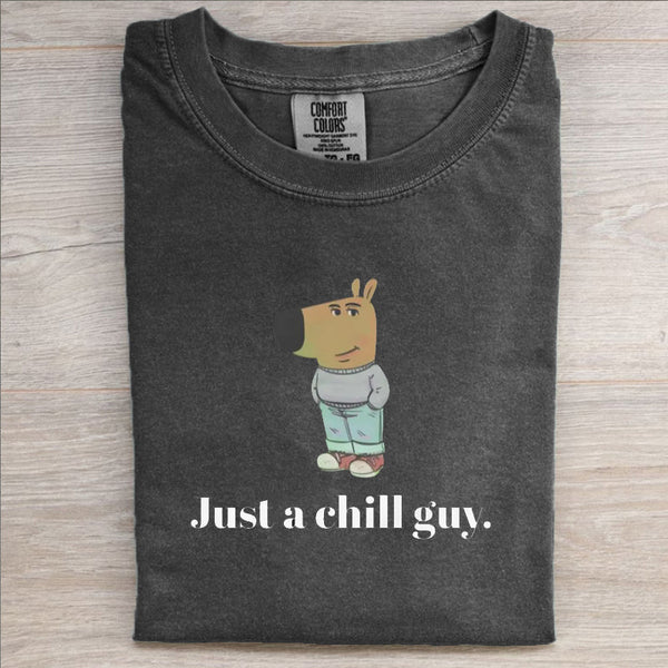 Just a chill guy T-shirt