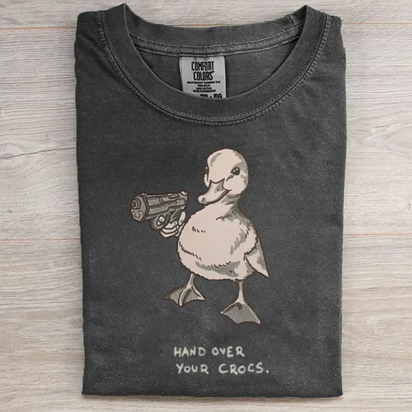 Hand Over Your Crocs Funny T-shirt