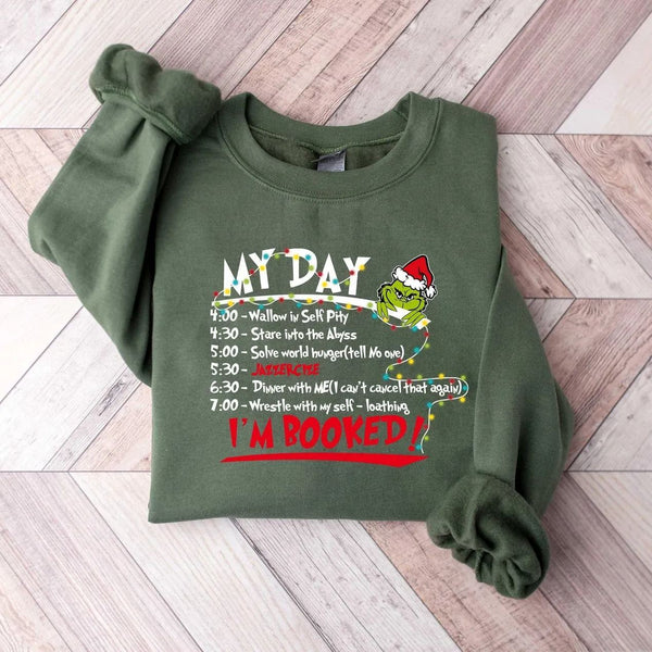 My Day I'm Booked Shirt Christmas Sweatshirt